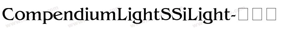Compendium Light SSi Light字体转换